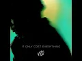 It Only Cost Everything