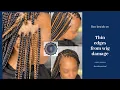 Box braids how to cover thin edges from wig damage