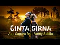 Download Lagu CINTA SIRNA - ADE SAGARA FEAT FANNY SABILA (VIDEO KLIP)