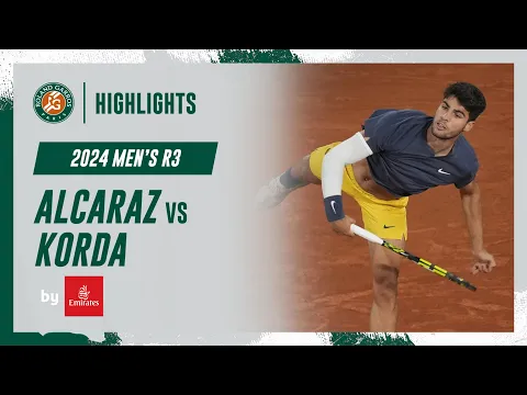 Download MP3 Alcaraz vs Korda Round 3 Highlights | Roland-Garros 2024