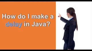 JAVA TIME DELAY Techniques And What To Watch Out For