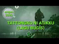 TATTONGKO NI ATIKKU -ansar s (LAGU BUGIS)
