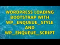 Wordpress Loading Bootstrap with wp - enqueue
