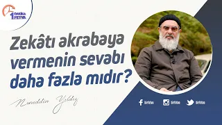 Zekâtı akrabaya vermenin sevabı daha fazla mıdır?