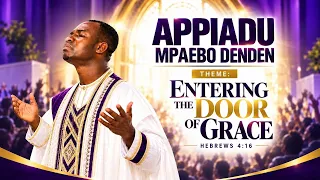 ENTER THE DOOR OF GRACE 2  - APPIADU MPAEBƆ DENDEN - 14TH OCTOBER, 2025.