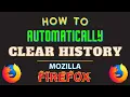 How To Automatically Clear Browsing History in The Firefox Browser on Exit Easy Privacy Guide