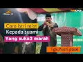 Download Lagu Dakwah terbaru •| Cara istri ta’at kepada suami yang suka2 marah •| Tgk yusri pase vol 1#dakwah