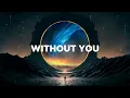 Slander x Kayzo - Without You (Lyrics) feat. Dylan Matthew