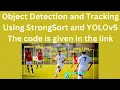 Object Tracking using yolov5 and StrongSORT Yolov5 object tracking