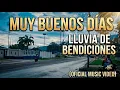 Muy Buenos Dias LLuvia De Bendiciones