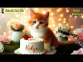 KALYN HAPPY BIRTHDAY SONG WITH NAMES | Adorable Cute Cat 😺