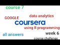 Course 7 Analysing using R programming COURSERA GOOGLE course challenge