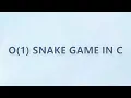 O 1 Snake Game in C