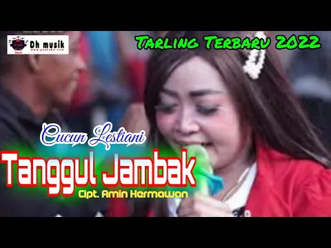 Download MP3 Tarling Terbaru 2022 | Tanggul Jambak ( lirik ) | Cucun Lestiani | Cipt. Amin Hermawan.