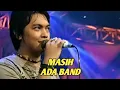 Download Lagu ADA BAND - MASIH [SAHABATKU KEKASIHKU] (EXTRAVAGANZA TRANSTV)