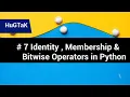 Part 7 - Identity Membership Bitwise operators