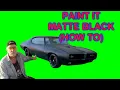 How To Paint Your Car Matte Flat BLACK - Do It Yourself