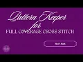 Pattern Keeper for Full Coverage Cross Stitch - How I Stitch