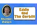 Lagu Eddie and the Gerbils - Kids' Poems and Stories With Michael Rosen
