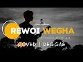 Lagu REWOI WEGHA [ COVER ] | REGGAE | BY BA14 #reggae #music #coversong 