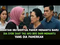 Download Lagu MANTAN IBU MERTUA PAMER MENANTU BARU | DIA SYOK SAAT TAU AKU BOS MENANTUNYA