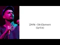 Zayn - 5th Element (Lyrics)
