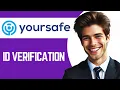 Yoursafe ID verification tutorial Best Method