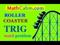 Roller Coaster TRIGONOMETRY Word Problem