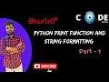 Print functions String formatting and user inputs in Python Python Telugu codenetra - 5