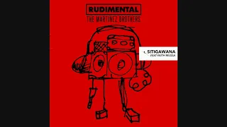 rudimental u0026 the martinez brothers feat faith mussa sitigawana