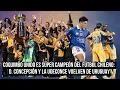 Lagu Coquimbo Unido es súper campeón del fútbol Chileno: D. Concepción y la UdeConce vuelven de Uruguay