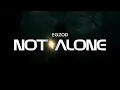 Download Lagu Egzod - Not Alone [Official Lyric Video]