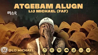 Lij Mic Faf ልጅ ሚካኤል ማለዳ Ethiopia Music Maleda New Album 2021 