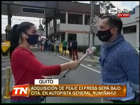 Adquisición de peaje express será bajo cita, en autopista General Rumiñahui