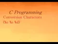 Conversion Characters in C Programming