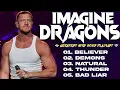 Download Lagu IMAGINE DRAGONS💥Greatest Hits Full Album 2025 | Imagine Dragons Playlist Best Songs💎Demons, Thunder
