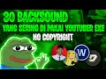 Download Lagu 30 BACKSOUND YANG SERING DI PAKAI YOUTUBER EXE - NO COPYRIGHT