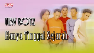 new boyz hanya tinggal sejarah official lyric video 