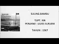 Lagu LILIES SURJANI - SULING BAMBU (Tjipt. NN) (1967)