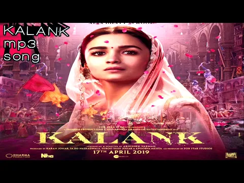 Download MP3 Kalank mp3 song. (titel track) #arijit singh best soul'full song