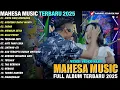 MAHESA MUSIC Full Album Dangdut Populer Terbaru 2025 | CINTA DARI SEBERANG - HADIRMU BAGIKAN MIMPI