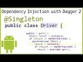 Dagger 2 Tutorial Part 10 - SINGLETON