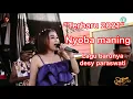 Download Lagu LAGU BARUNYA DESY PARASWATI FEAT IRWANDY RE (NYOBA MANING ) ORGAN DESY PARASWATI GROUPLIVE CIGOBANG