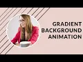 Gradient Background Animation using only HTML CSS