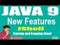 Java 9 New Features JShell Session - 3 Starting and Stopping JShell by Durgasir