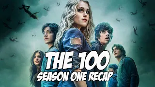 the 100 season one recap