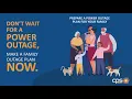 Outage Tips - Don t wait for a Power Outage make a family outage plan now