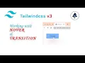 Tailwind CSS v3 Crash Course - How to Use Hover and Transition in Tailwindcss