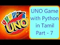 UNO Game with python Tamil Part-7 Starting the GUI make