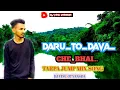 Lagu Daru to dava che Bhai Tarpa jump mix song dj vinu 07 vansda 